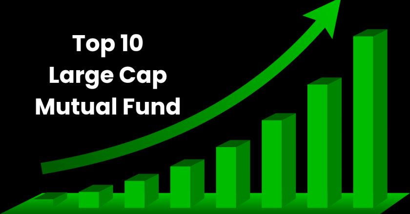 Top Large Cap Mutual Fund Schemes