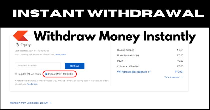 Instant Withdrawal Money zerodha new feature