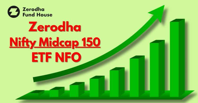 ZERODHA NIFTY MIDCAP 150ETF NFO 2024